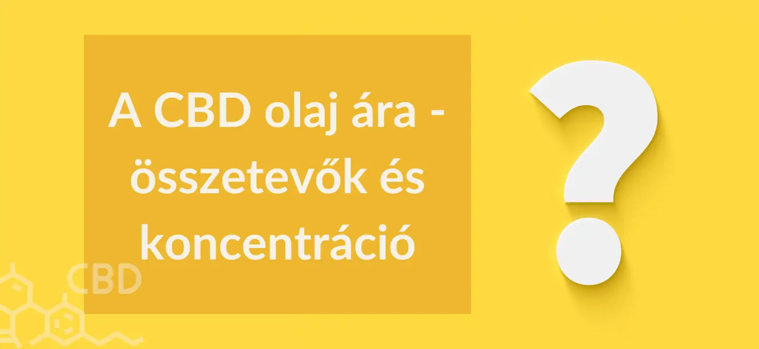 CBD olaj ára – koncentráció és kiszerelés szerint